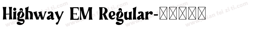 Highway EM Regular字体转换
